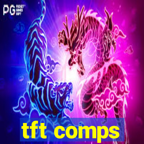 tft comps